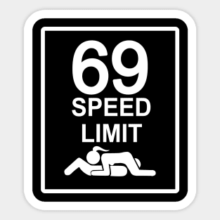 Speed limit 69 T shirt, coffee mug, Mugs, Apparel, hoodie, sweat shirt T-Shirt Sticker